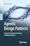 Agentic Design Patterns: A Hands-On Guide to Building Intelligent Systems