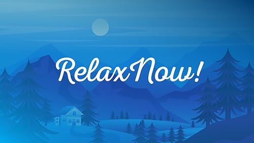 RelaxNow: your personal sanctuary for tranquility and empowerment.