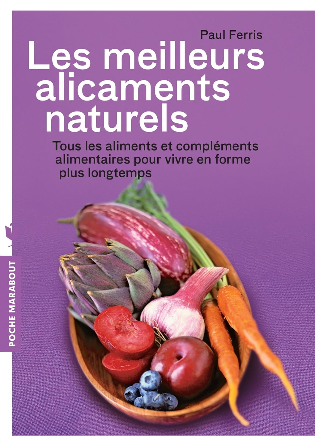 Les meilleurs alicaments naturels 9782501087926 Paul