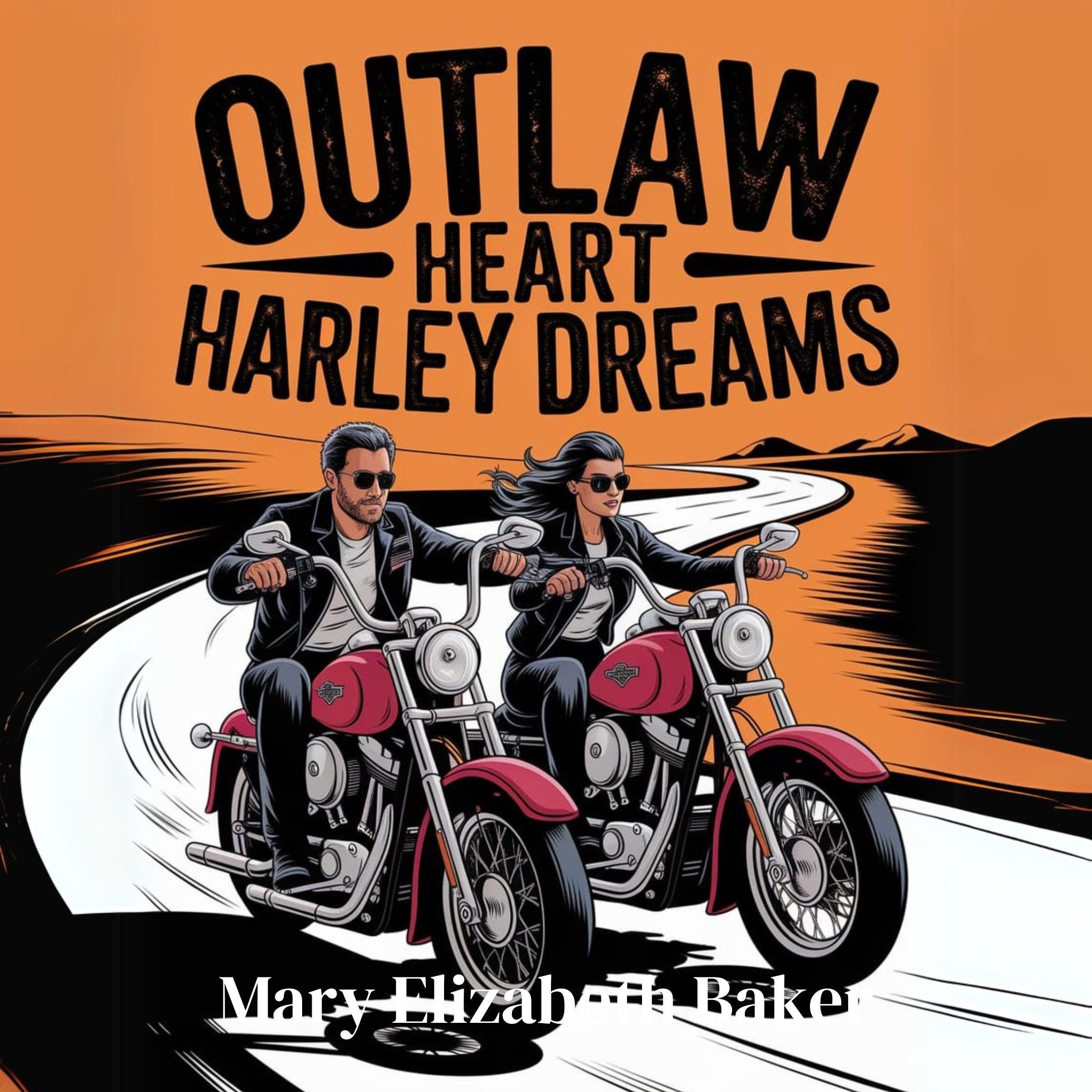Outlaw Heart, Harley Dreams