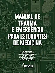 Manual de Trauma e Emergência Para Estudantes de Medicina