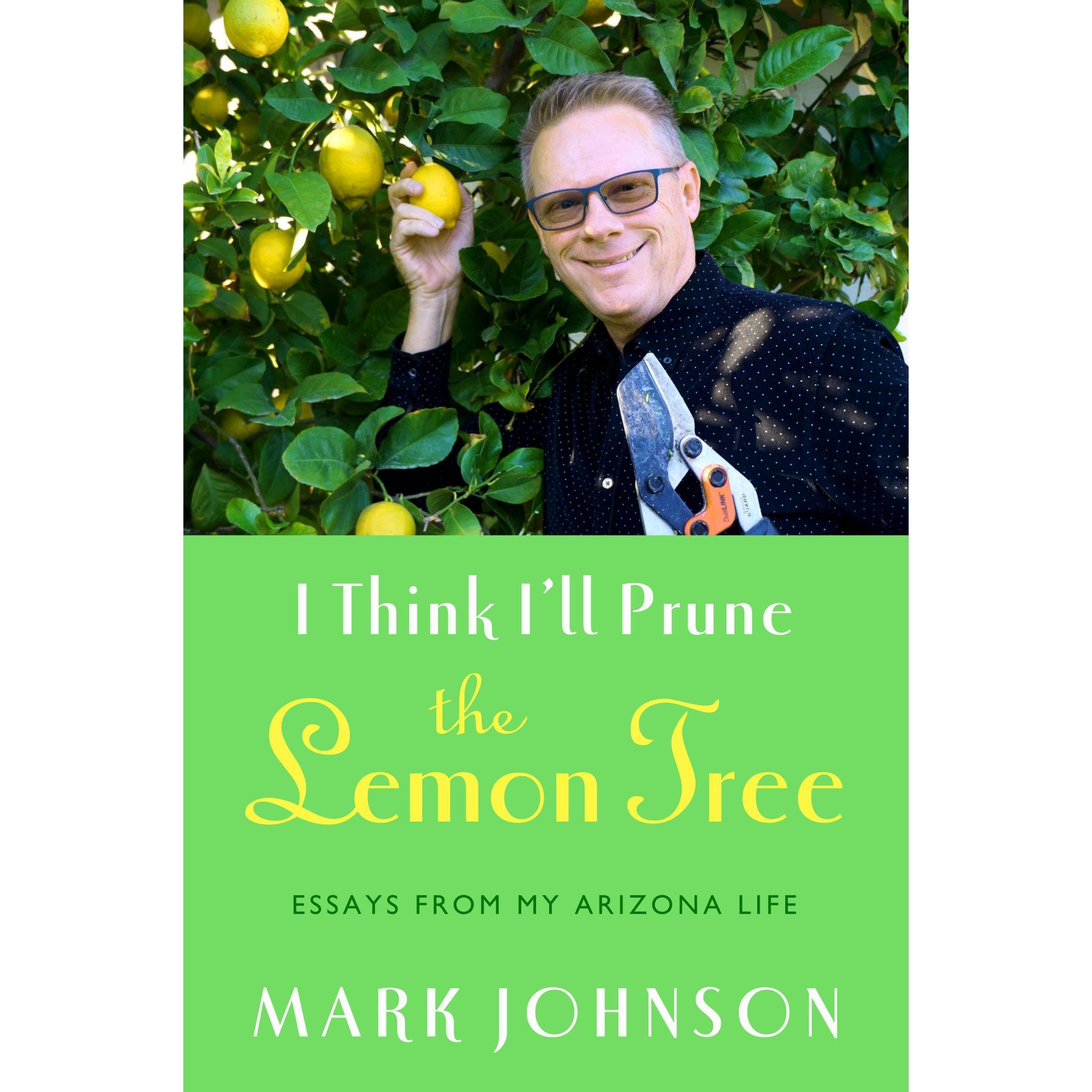 I Think I'll Prune the Lemon Tree