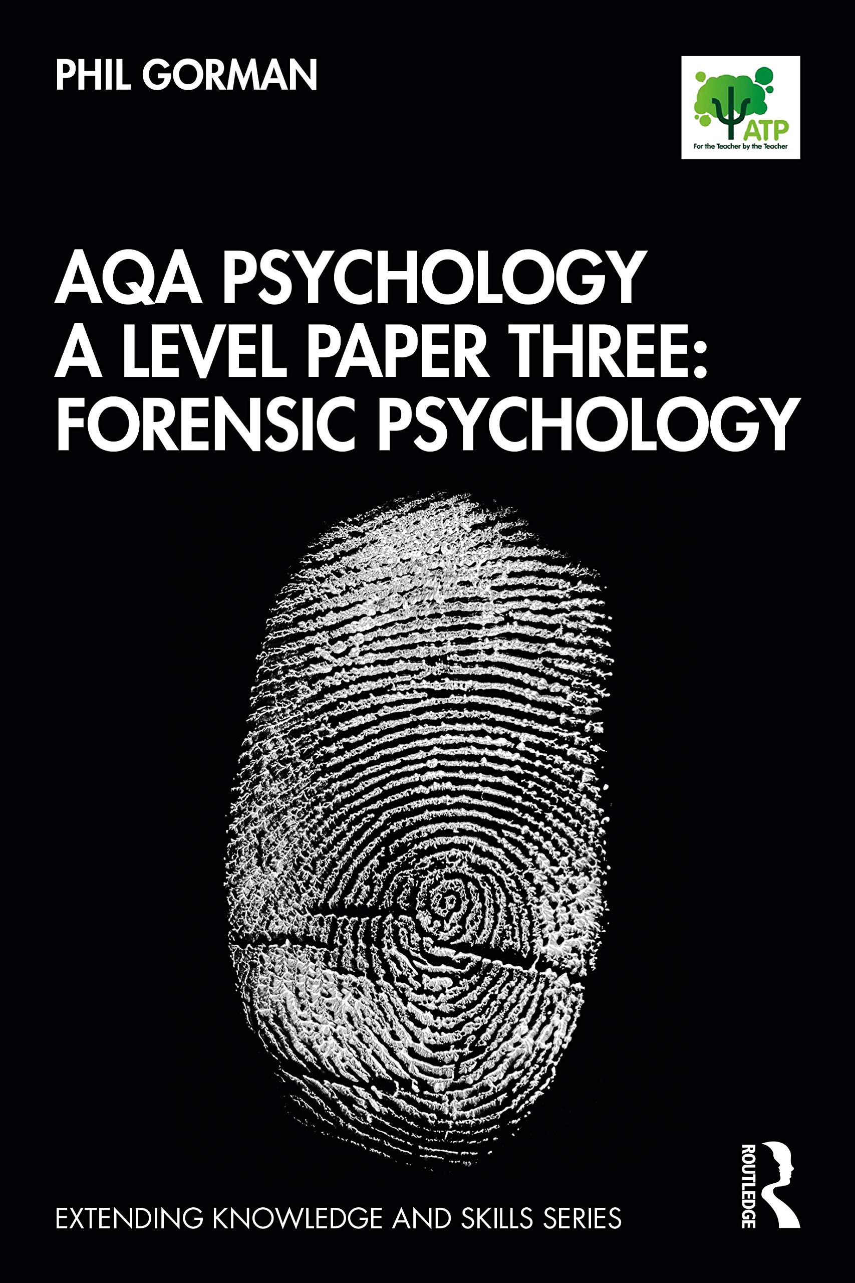 AQA Psychology A Level Paper Three: Forensic Psychology: 3 (Extending Knowledge