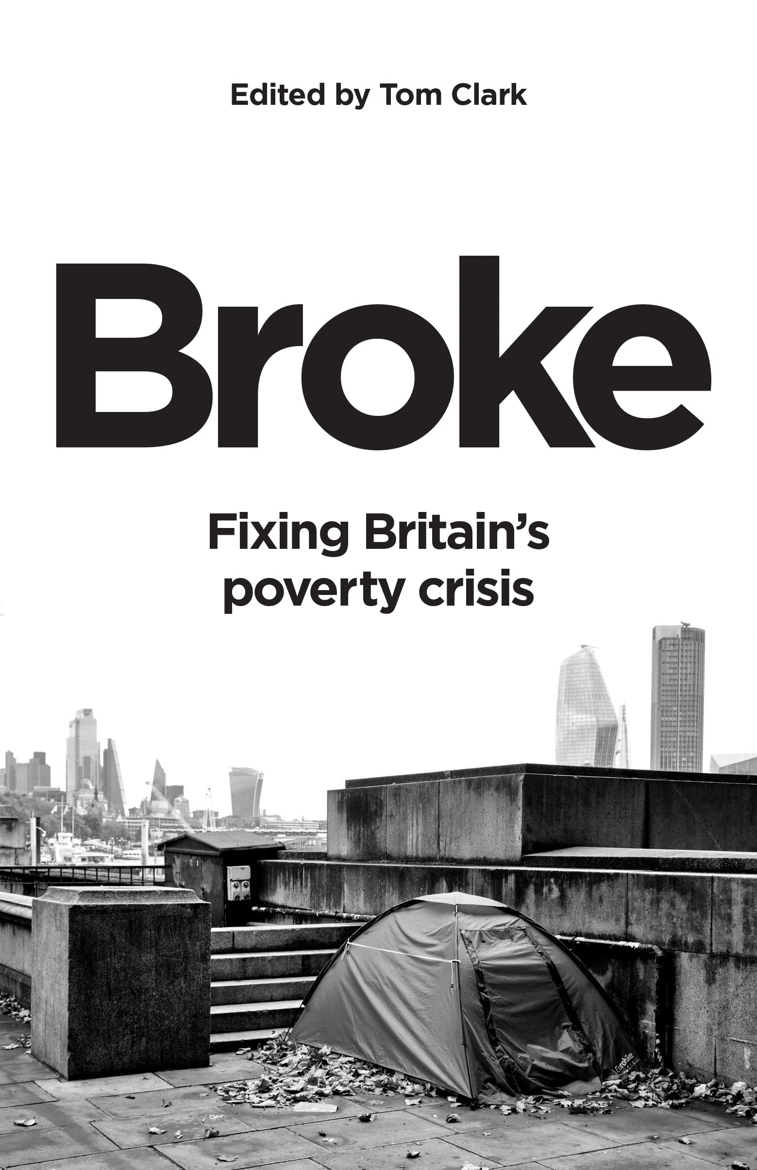 Broke: Fixing Britain’s poverty crisis