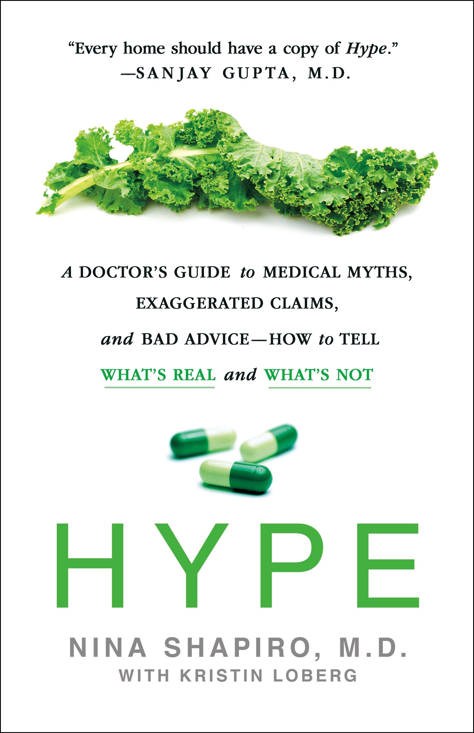 Hype: A Doctor's Guide to Medical Myths, Exaggerated Claims, and Bad Advice-How to Tell What's Real and What's Not