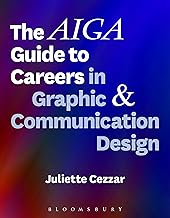 The AIGA Guide to Careers in Graphic and Communication Design