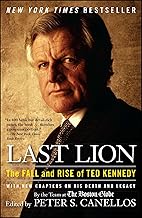 Last Lion: The Fall and Rise of Ted Kennedy