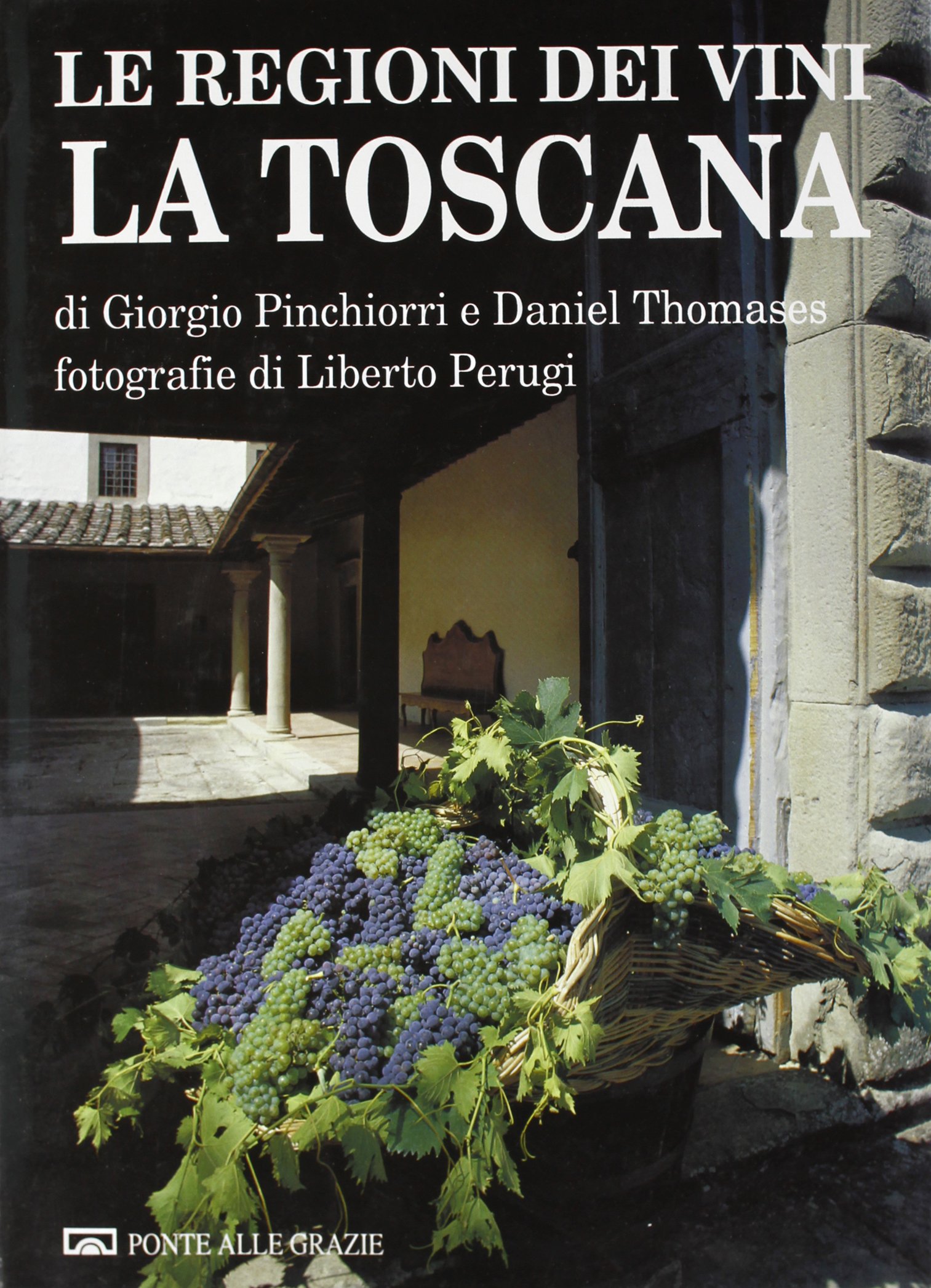 Le regioni dei vini: la Toscana