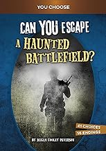 Can You Escape a Haunted Battlefield?: An Interactive Paranormal Adventure (You Choose: Haunted Adventures)