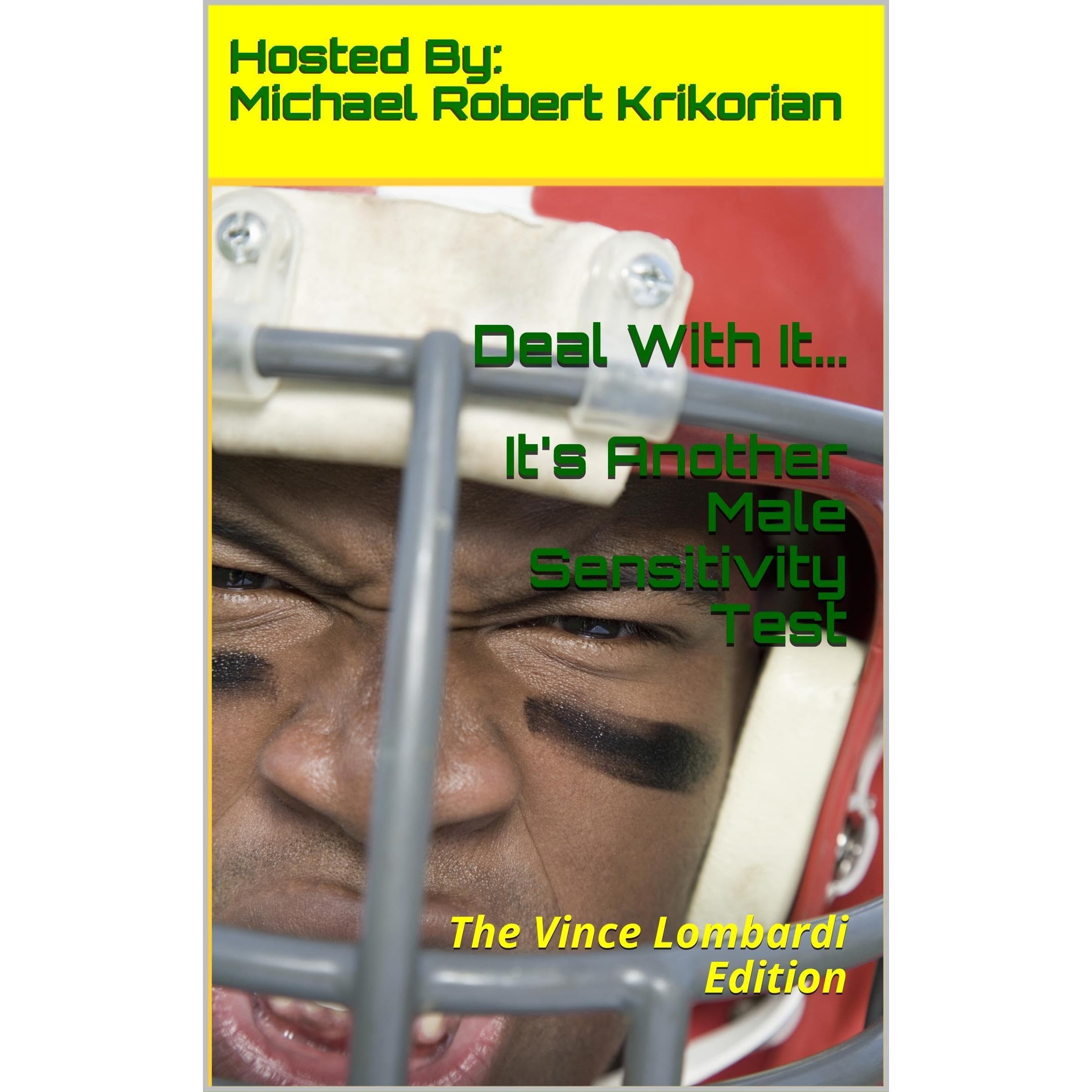 Deal With It... It's Another Male Sensitivity Test