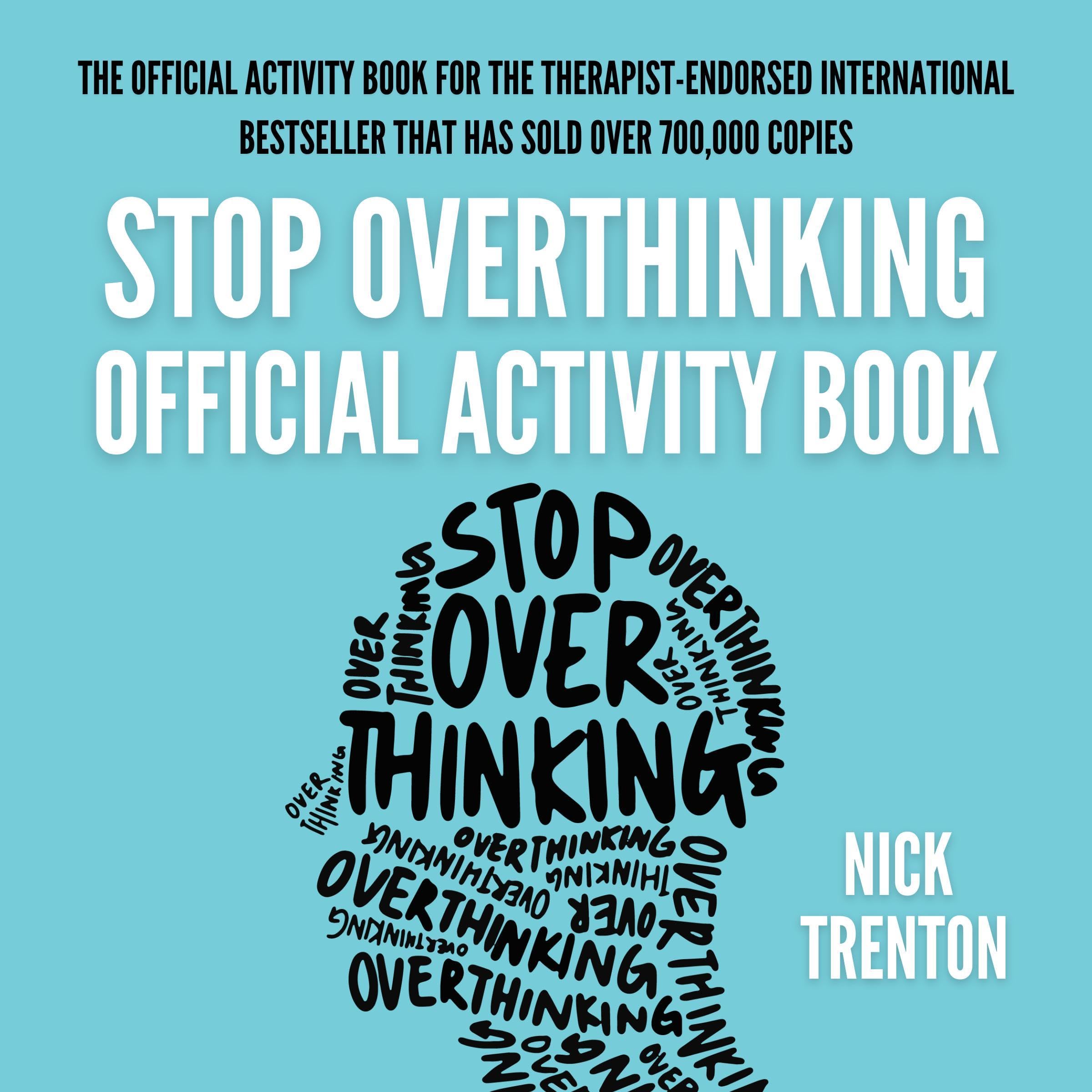 The Official Stop Overthinking Activity Book
