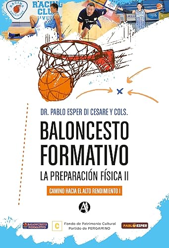 Baloncesto formativo la preparación física II: camino hacia el alto rendimiento (Spanish Edition)