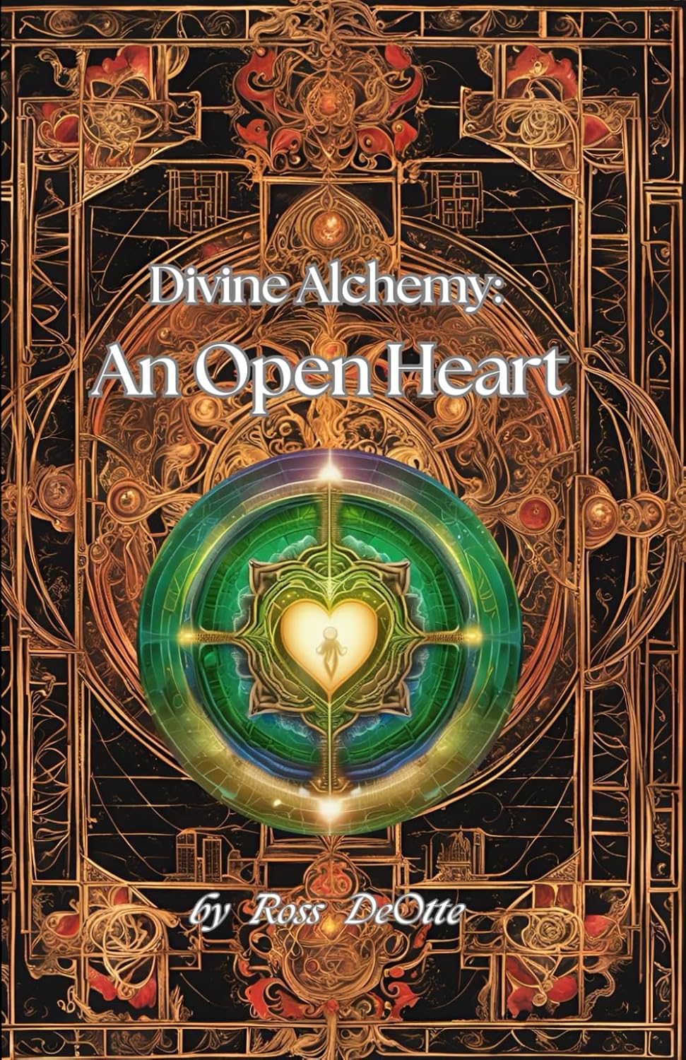 Divine Alchemy: An Open Heart