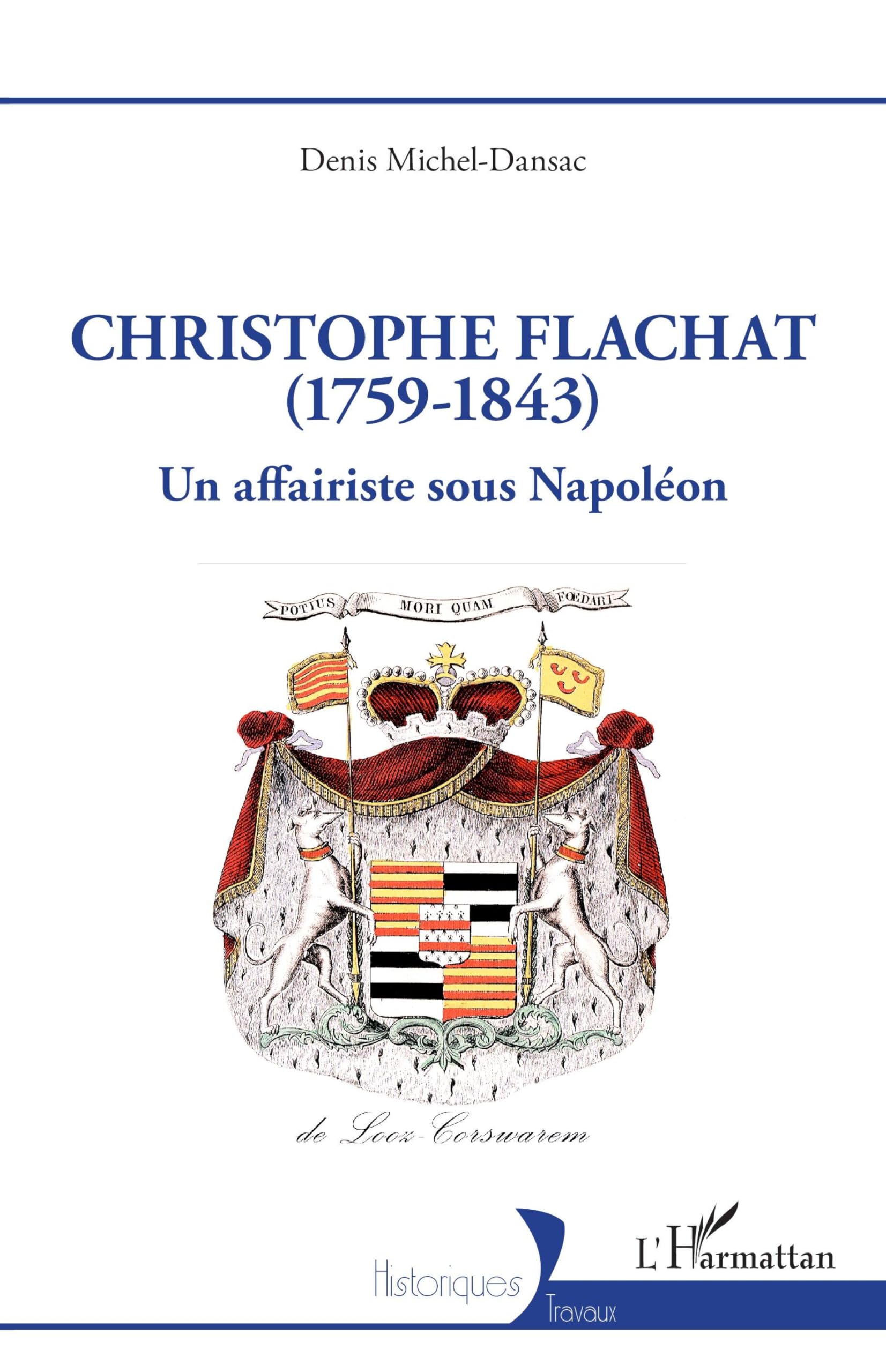 Christophe Flachat (1759-1843): Un affairiste sous Napoléon (Historiques)