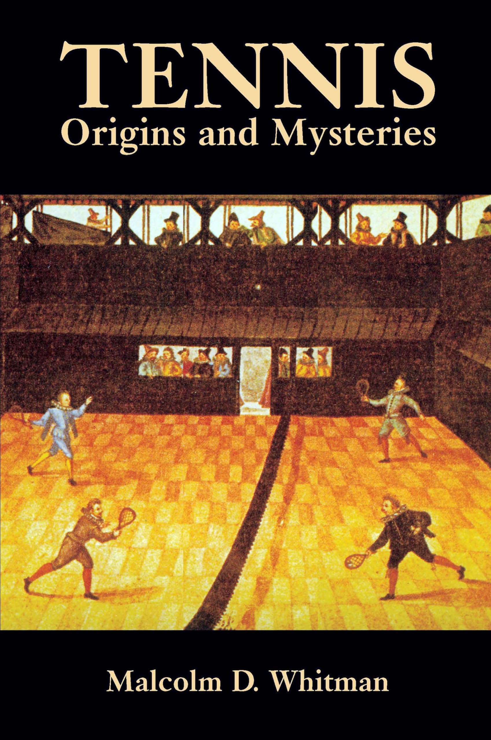 Tennis: Origins and Mysteries Paperback – June 18, 2004