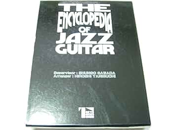 エンサイクロペディア・オブ・ジャズギター エンサイクロペディア・オブ・ジャズ・ギター |本 | 通販 | Amazon