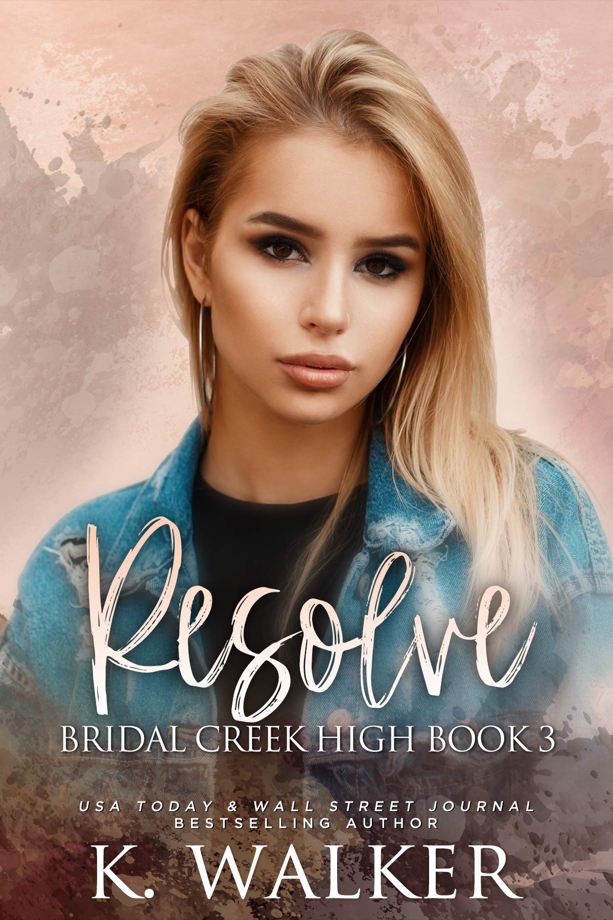 Resolve: A High School Bully Romance - Bridal Creek High Book 3