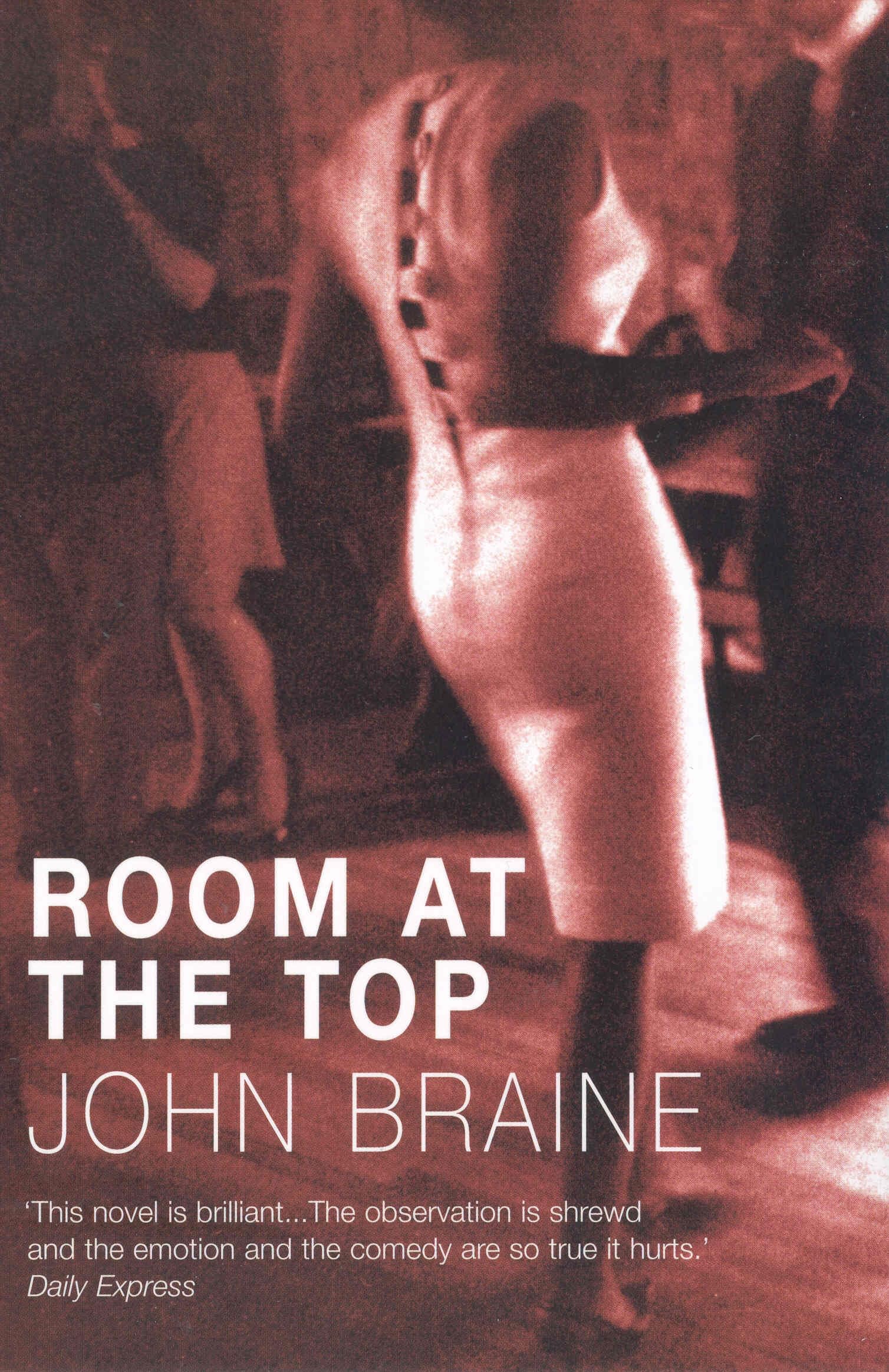 Room At The Top By John Braine. 9780099445364
