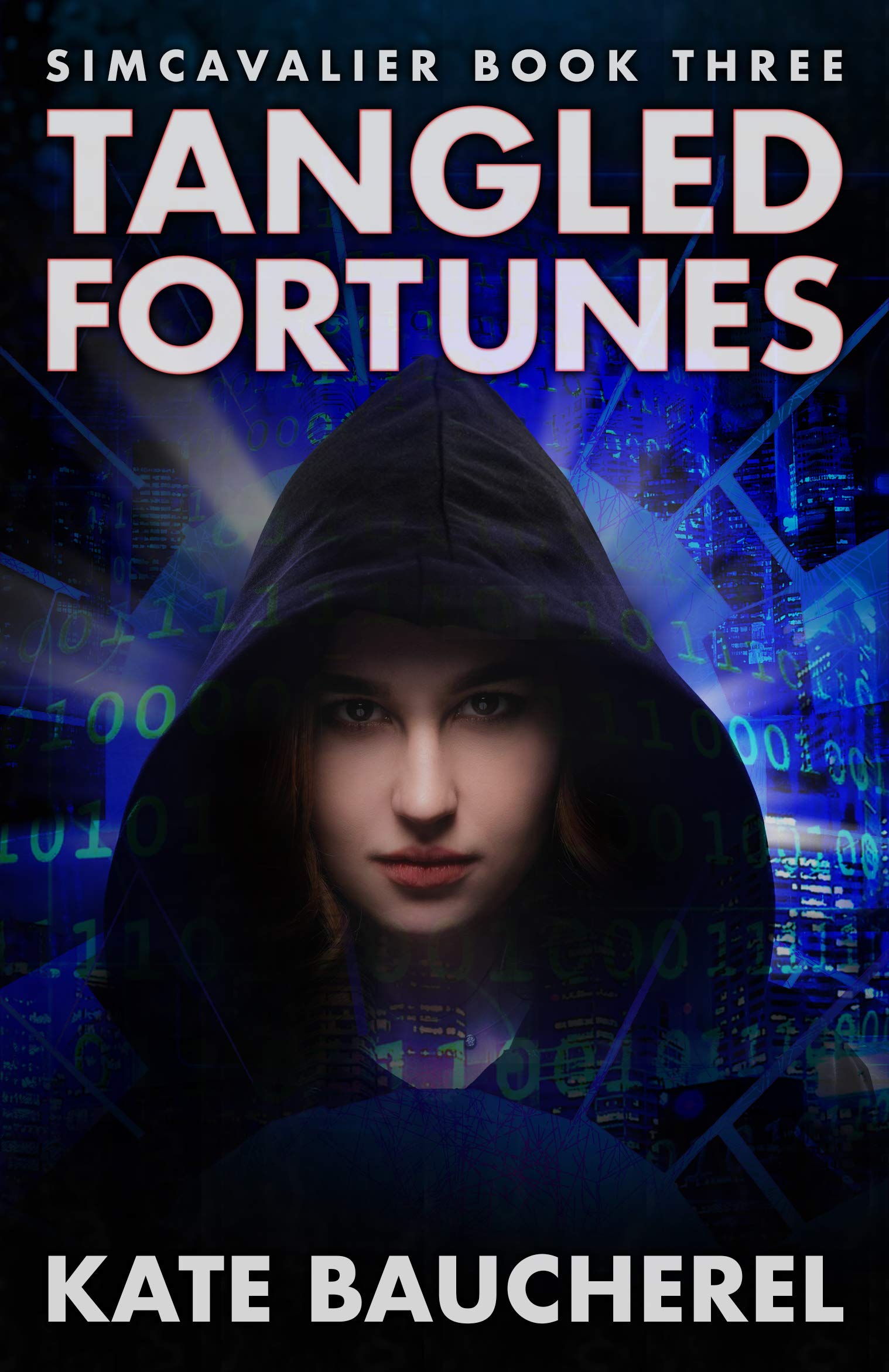Tangled Fortunes (SimCavalier Book Three): A high tech cybercrime thriller (The SimCavalier series 3)