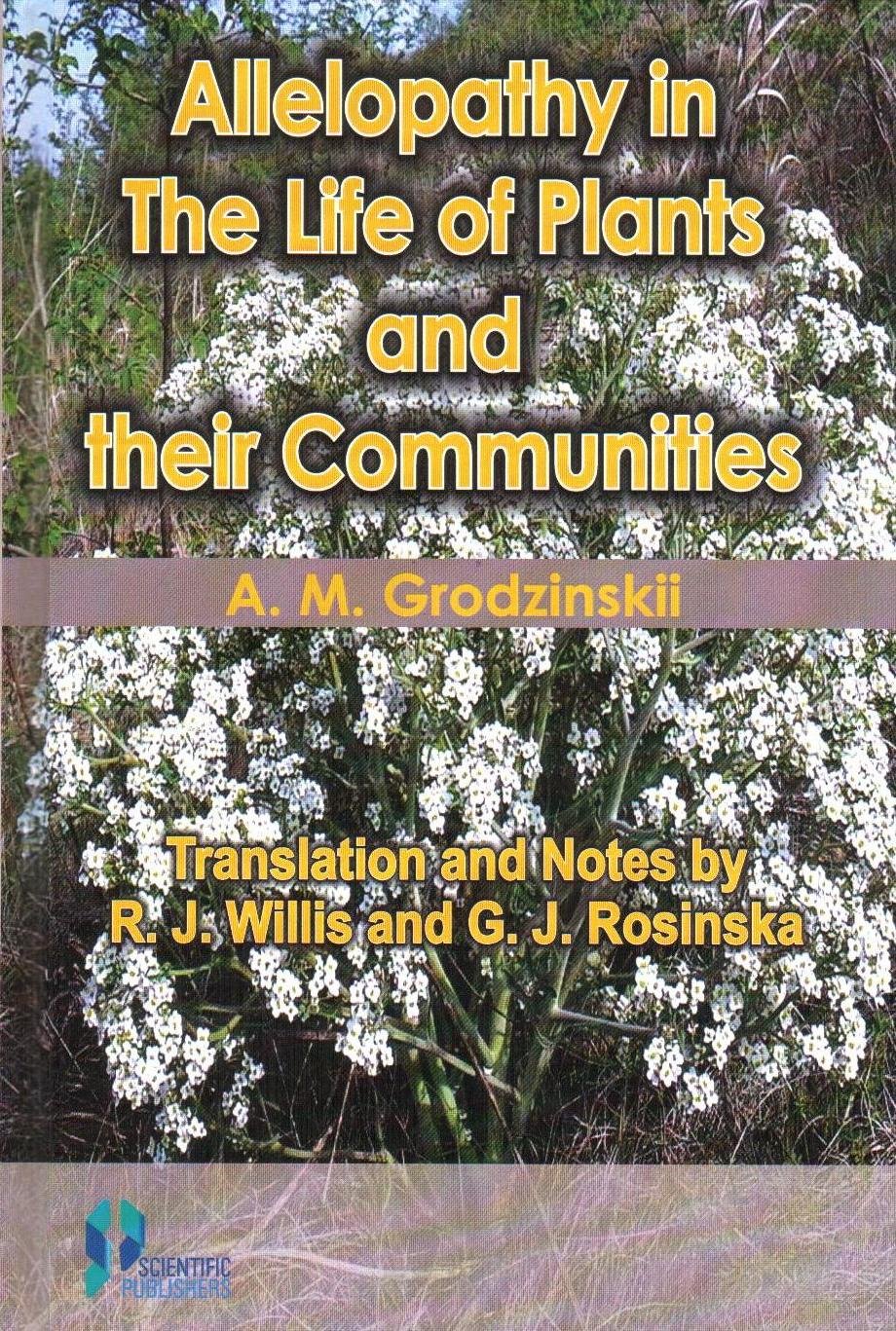 Buy Allelopathy in the Life of Plants and their Communities [Hardcover] A. M. Grodzinskii — BookShops.in