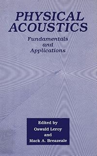 Physical Acoustics: Fundamentals and Applications