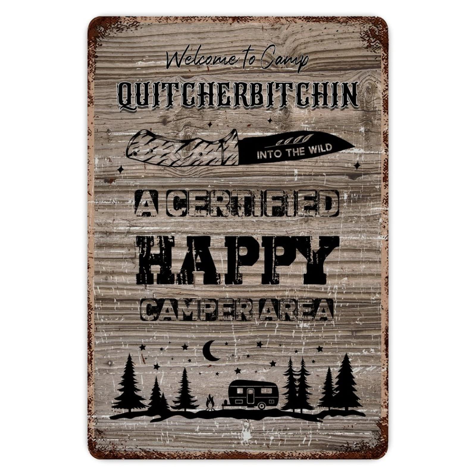ENEDNATE Welcome To Camp Quitcherbitchin A Certified Happy Camper Area Aluminum Sign 8x12 inch Vintage Metal Tin Sign Home Decor for Club Bar Garden Kitchen Restaurant