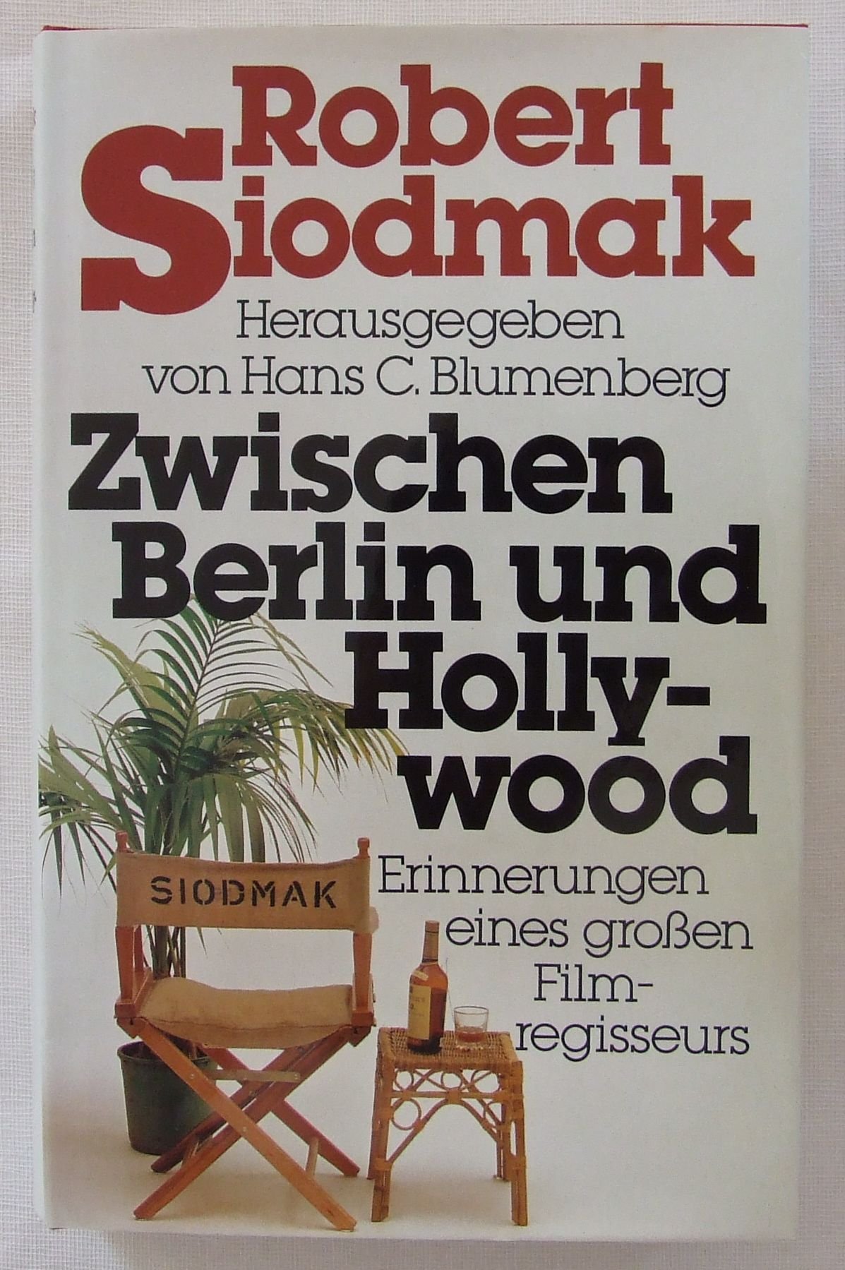 Zwischen Berlin und Hollywood. Erinnerungen eines großen Filmregisseurs