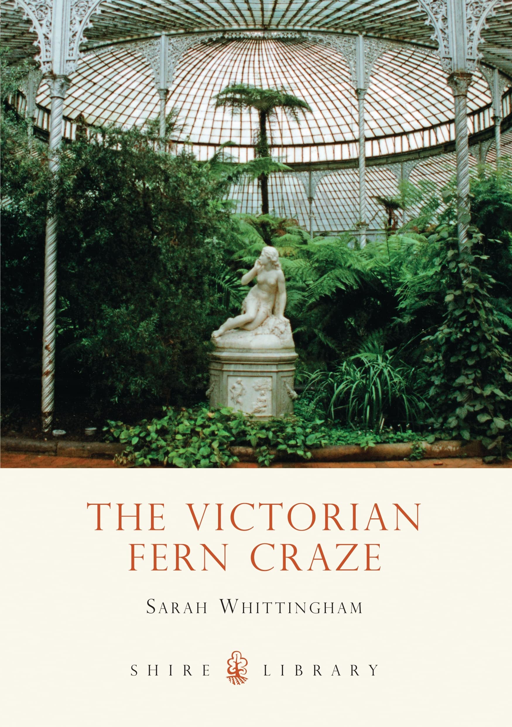 The Victorian Fern Craze (Shire Library) Paperback – 30 Oct. 2009
