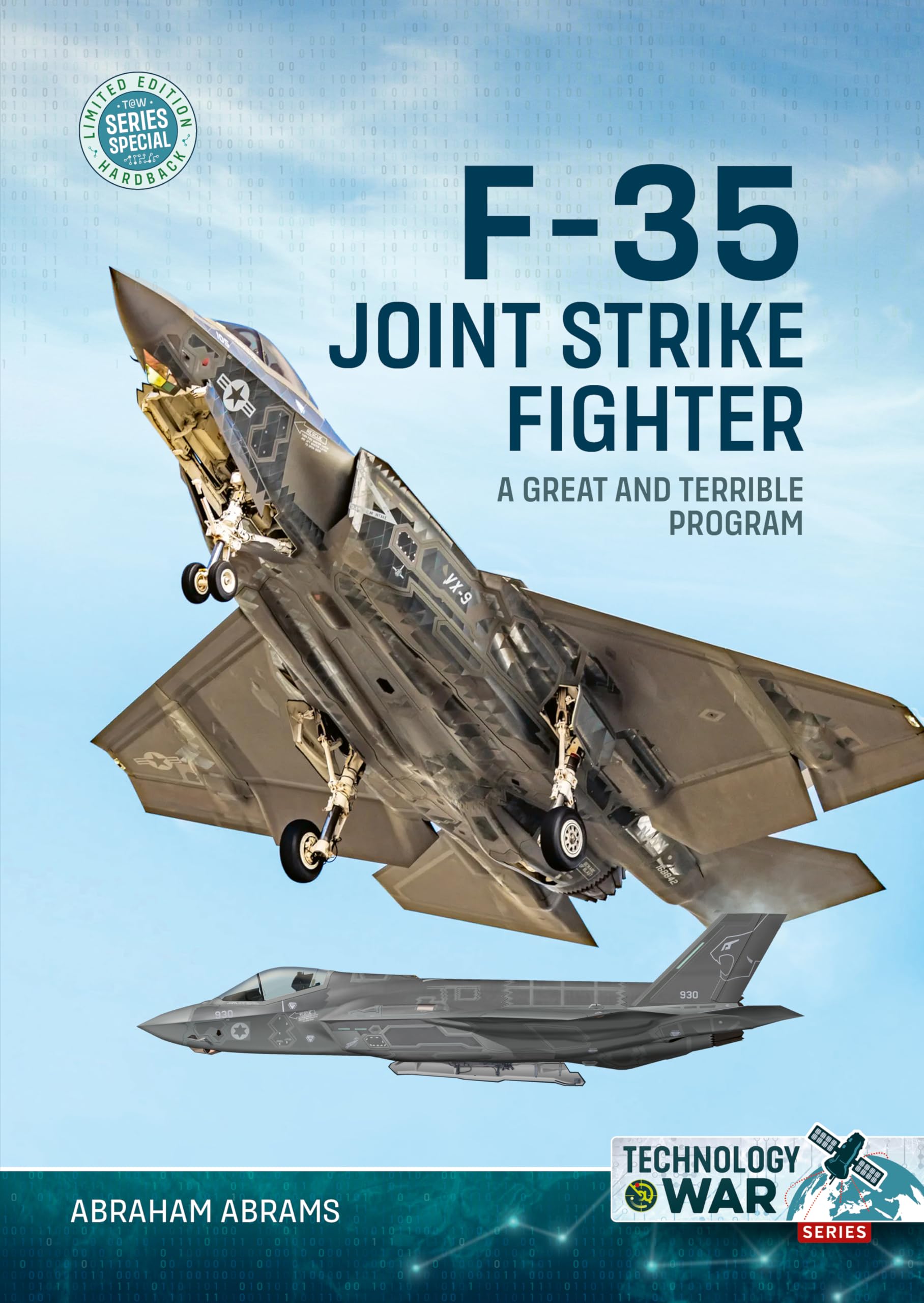 F-35 Joint Strike Fighter: A Great and Terrible Program: Special
