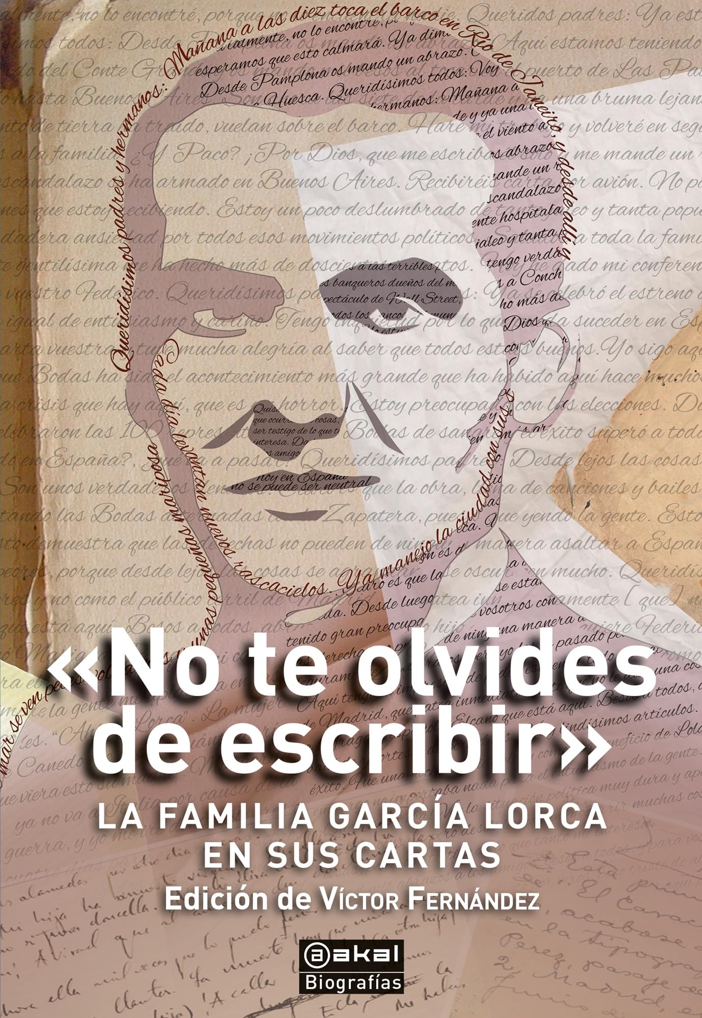 "No te olvides de escribir". La familia García Lorca en sus cartas: 21 (Biografías)