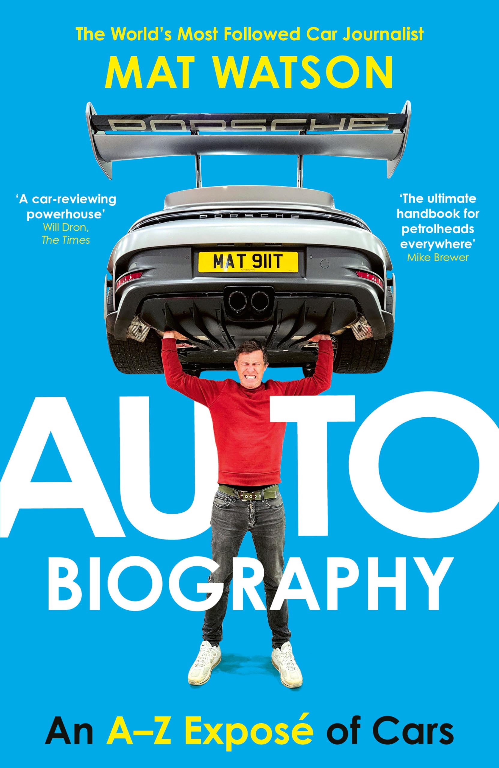 Auto Biography: The Ultimate Car Book from the Expert Motoring J
