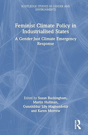 Feminist Climate Policy in Industrialised States (Routledge Studies in Gender and Environments) book cover