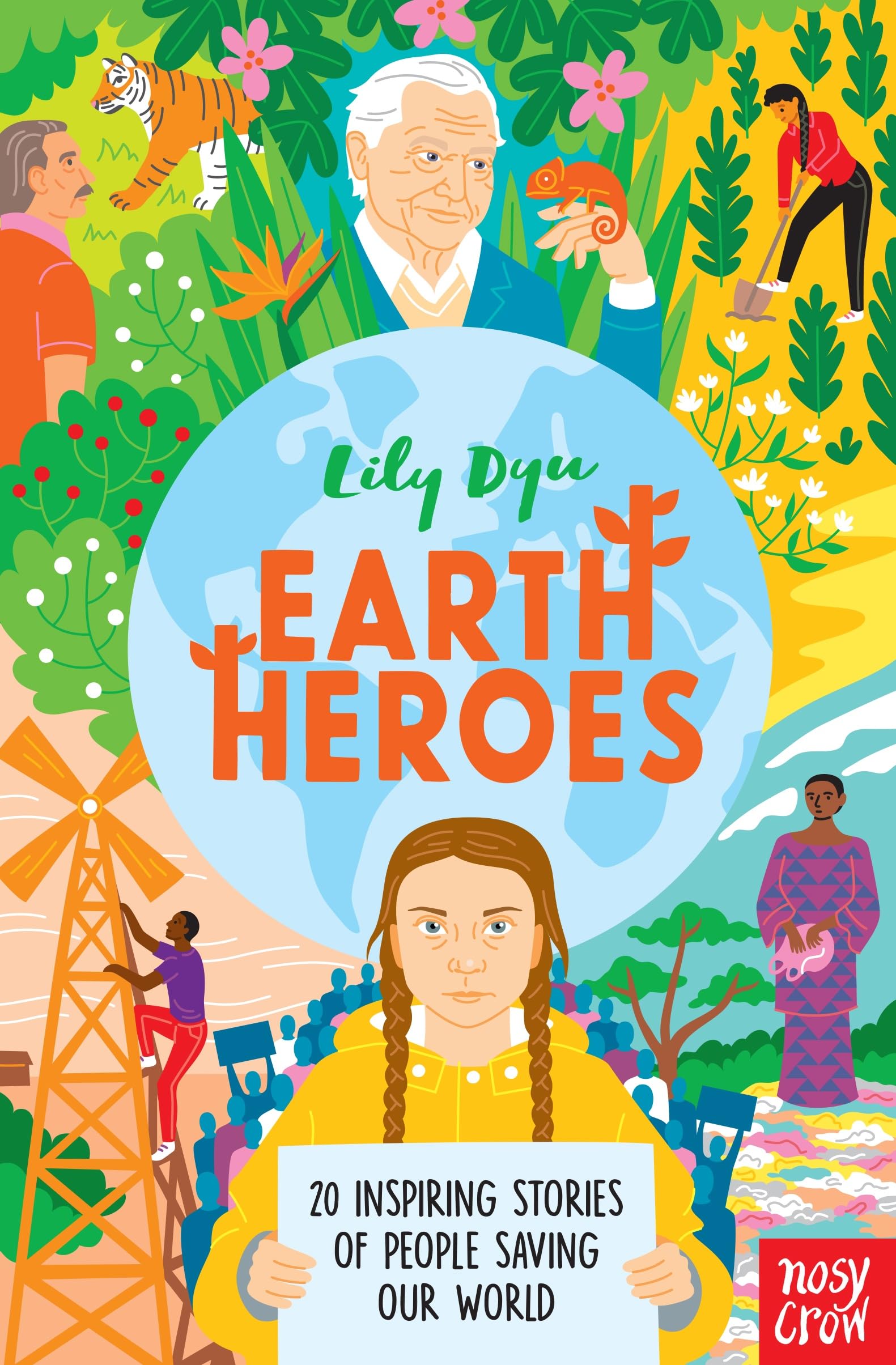 Earth Heroes: Twenty Inspiring Stories of People Saving Our World : Lily Dyu: Amazon.co.uk: Books
