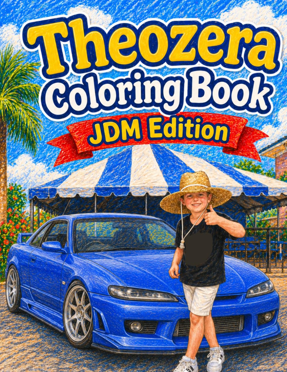 JDM Edition: Japanese Sports Cars, Tuner Builds, Drift Cars and Custom Street Racing Vehicles for Kids and Car Fans (Theozera Coloring Books)