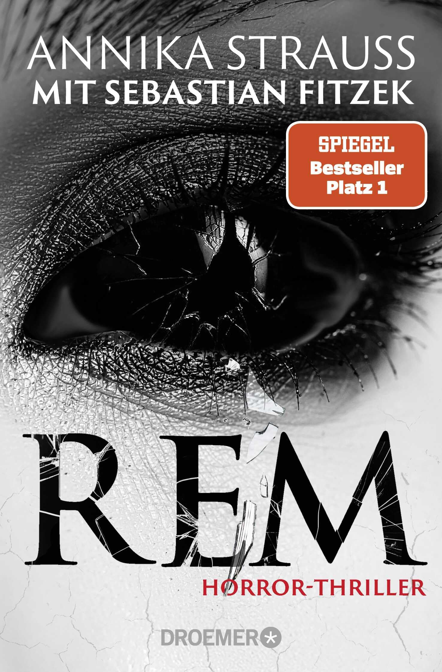 REM: Horror-Thriller | Psychothriller-Bestseller-Autor Sebastian Fitzek meets Horror-Queen Annika Strauss. Nervenkitzel garantiert.