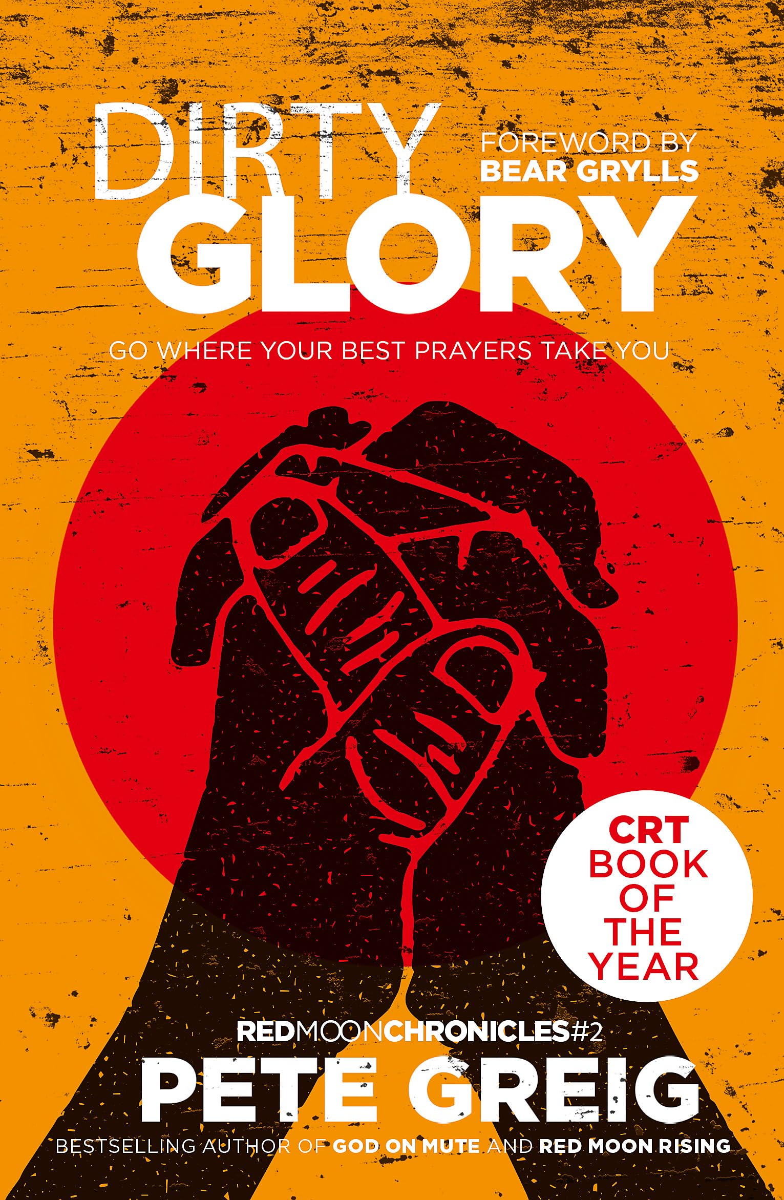 Dirty Glory by Pete Greig PAPERBACK 9781473631717