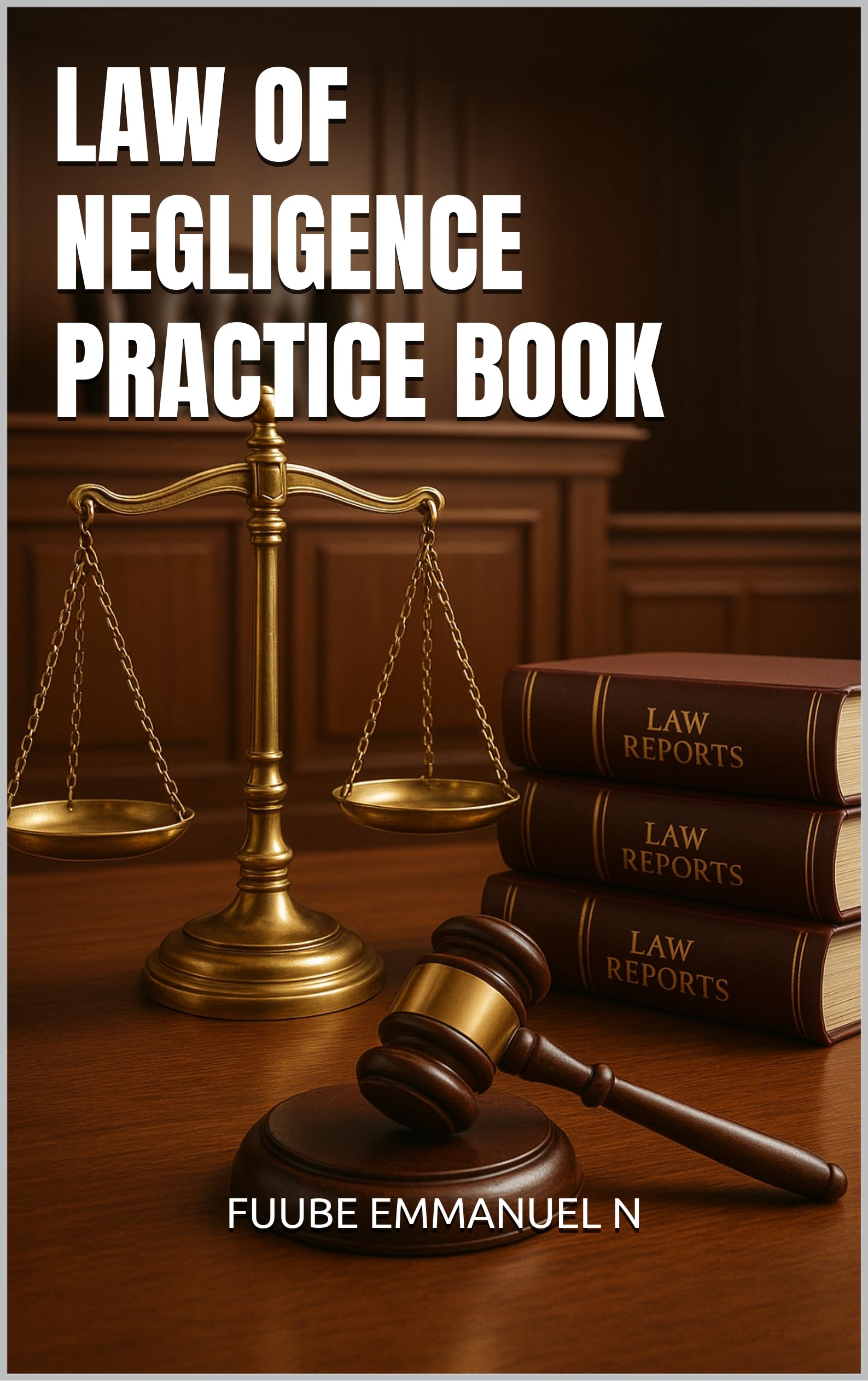 LAW OF NEGLIGENCE PRACTICE BOOK