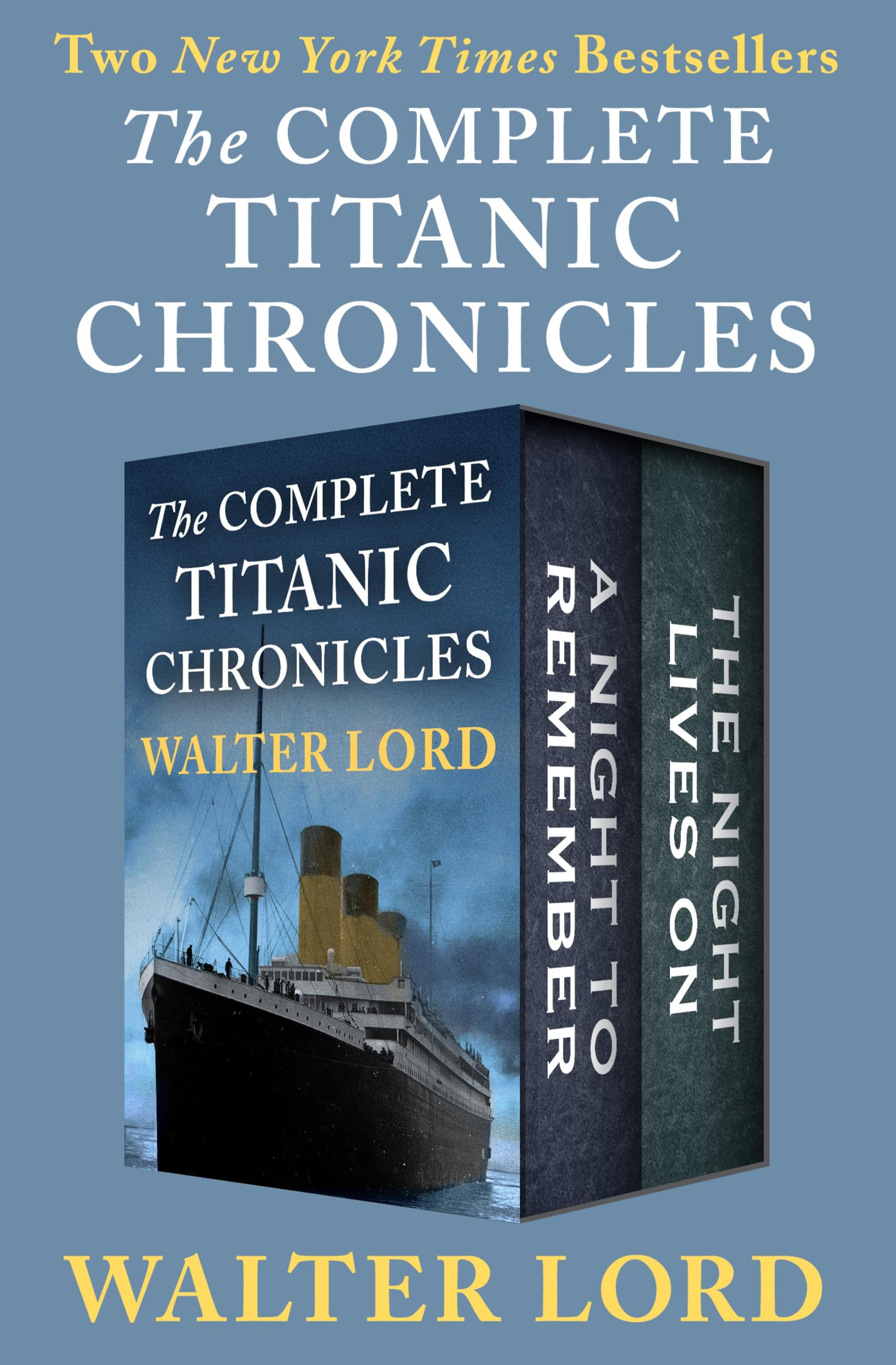 The Complete Titanic Chronicles: A Night to Remember and The Night Lives On (The Titanic Chronicles)