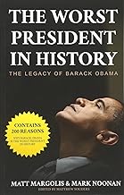 The Worst President in History: The Legacy of Barack Obama