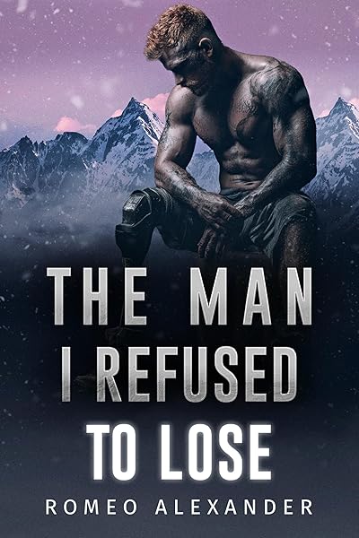 Cover of The Man I Refused to Lose (Arete Resort) by Romeo Alexander