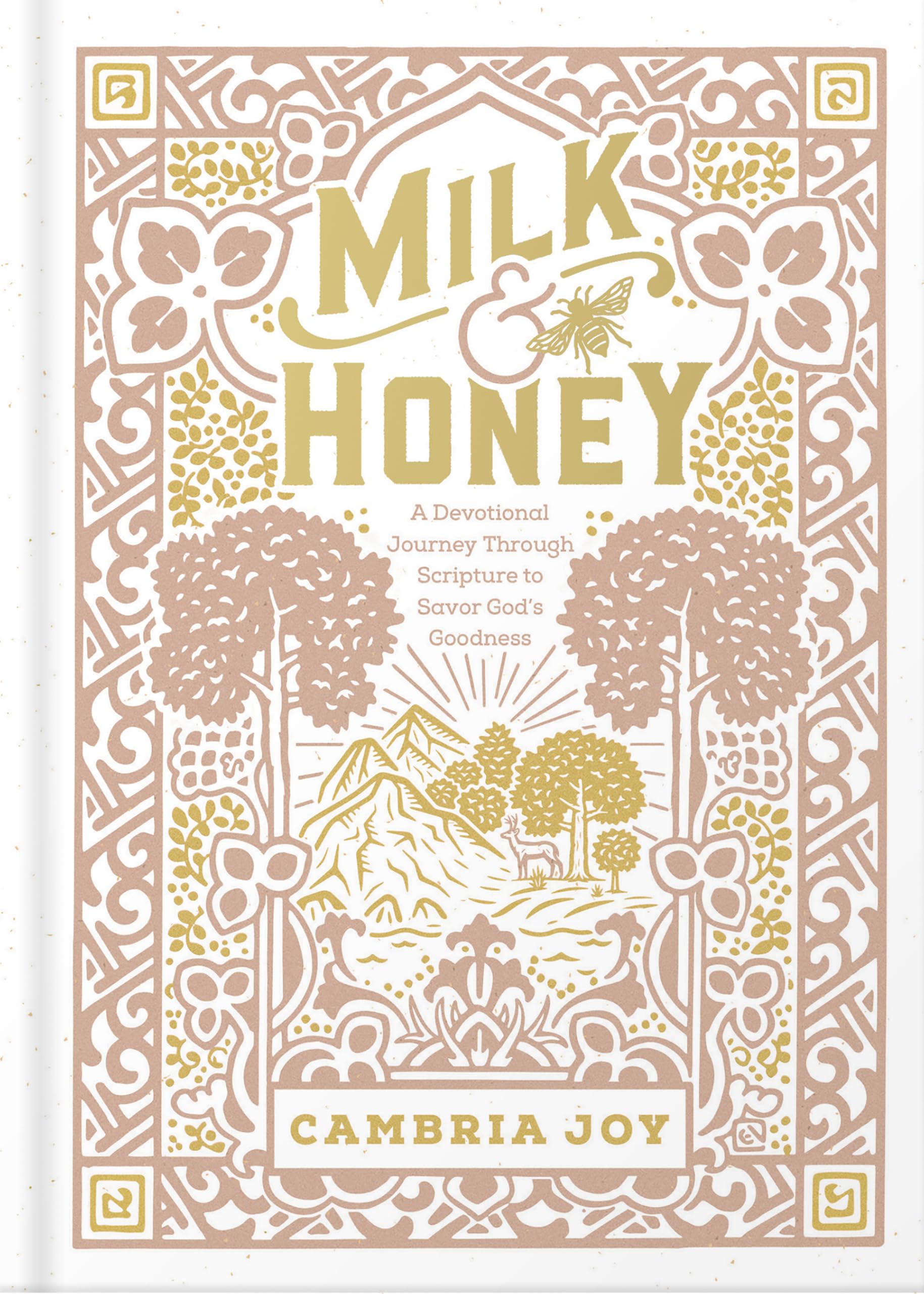Milk and Honey : A Devotional Journey Through Scripture to Savor God's ...