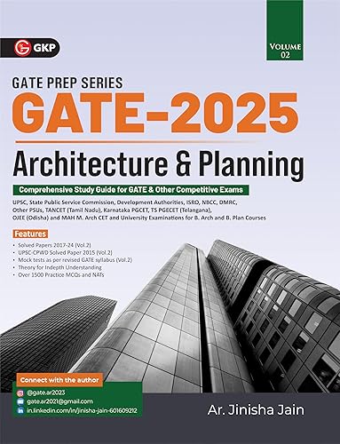 GKP GATE 2025: Architecture &amp; Planning Vol 2 - Guide for UPSC, State PSCs, Development Authorities, ISRO, NBCC, DMRC, M.Phil, PhD, Government jobs, and PSUs Exams (Includes Solved Papers of GATE 2017-24 exams) by Ar. Jinisha Jain