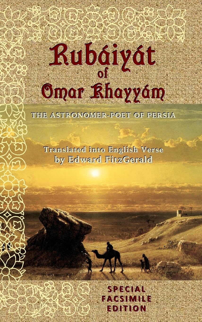 Rubaiyat of Omar Khayyam: Special Facsimile Edition