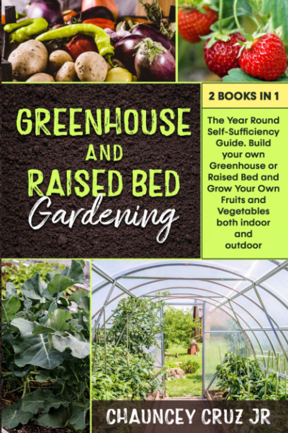 Buy Greenhouse and Raised Bed Gardening 2 books in 1. The YearRound