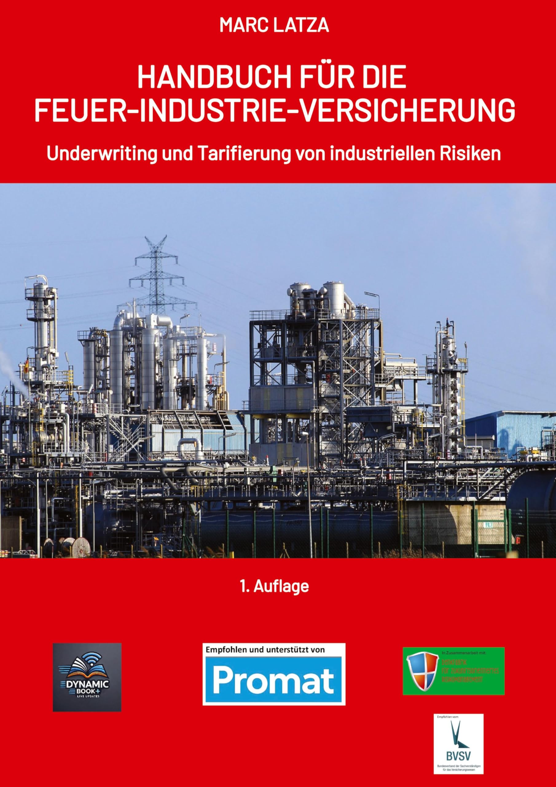 Handbuch Für Die Feuer-Industrie-Versicherung: Underwriting und Tarifierung von industriellen Risiken