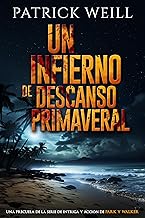 Un infierno de descanso primaveral (La serie de intriga y acción de Park y Walker)