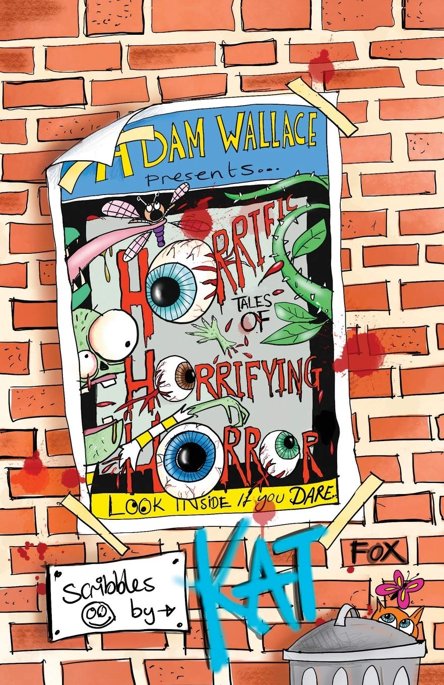 Adam Wallace Presents ... Horrific Tales of Horrifying Horror!