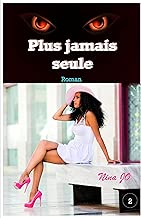 Download Plus jamais seule: 2ème partie PDF