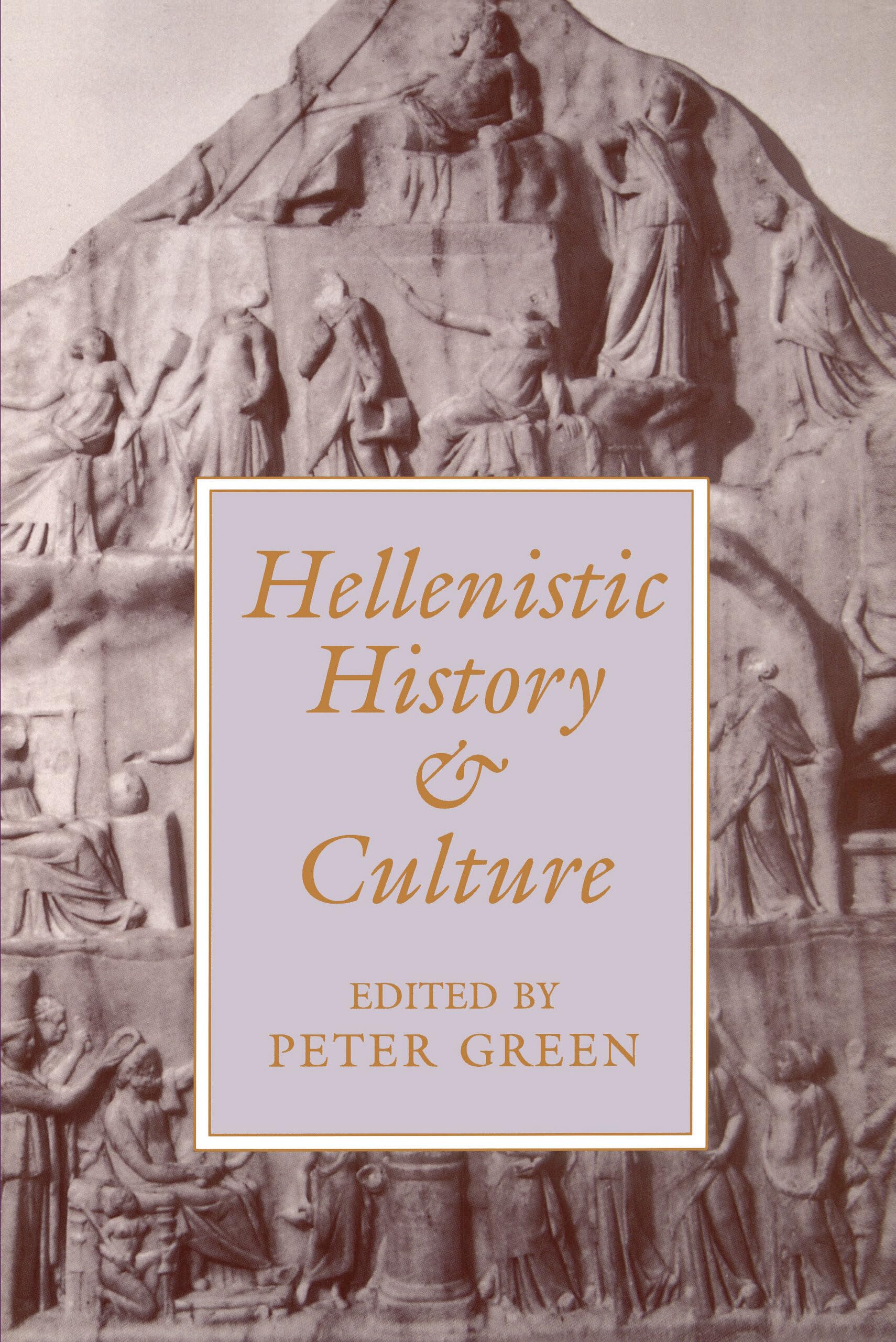 Hellenistic History and Culture: Volume 9 (Hellenistic Culture and Society)