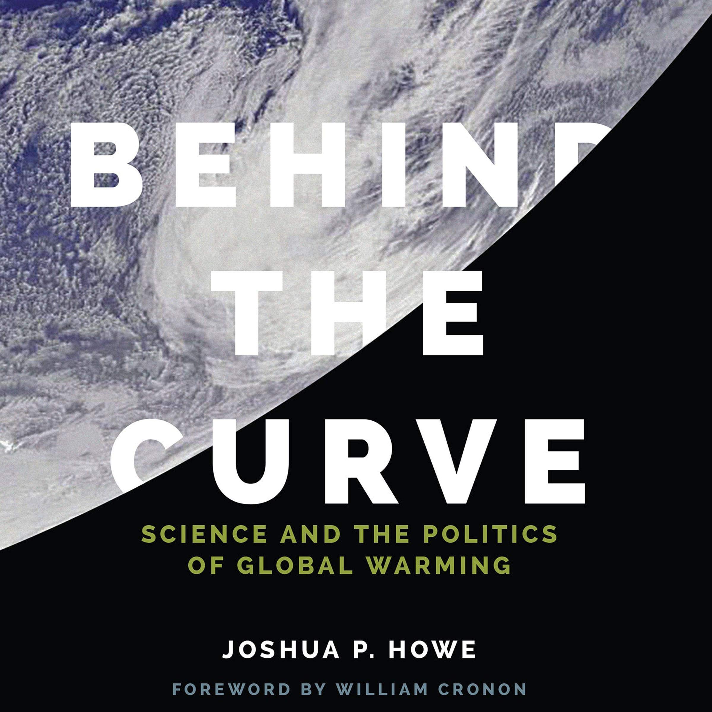 Behind the Curve: Science and the Politics of Global Warming